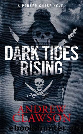 Dark Tides Rising (Parker Chase Book 3) by Andrew Clawson