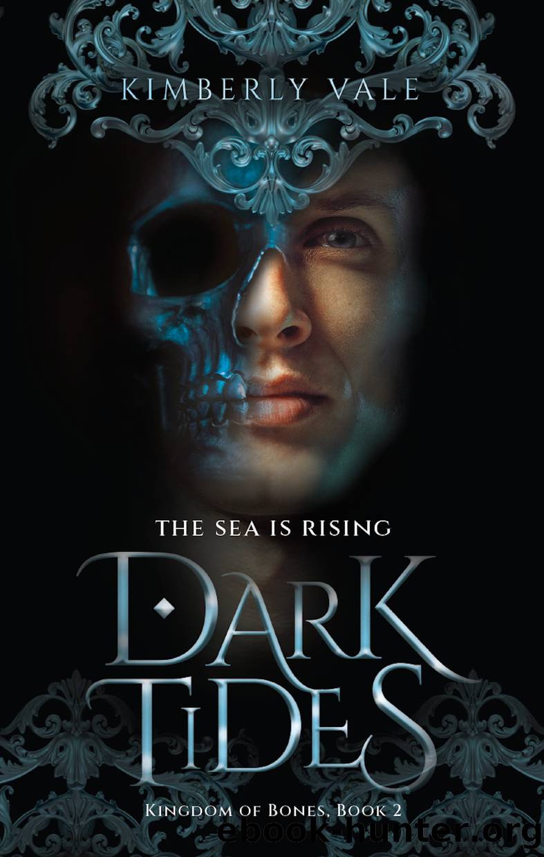 Dark Tides: Kingdom of Bones Series, Book 2 by Kimberly Vale