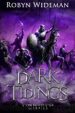 Dark Tidings (Stoneblood Saga Book 4) by Robyn Wideman