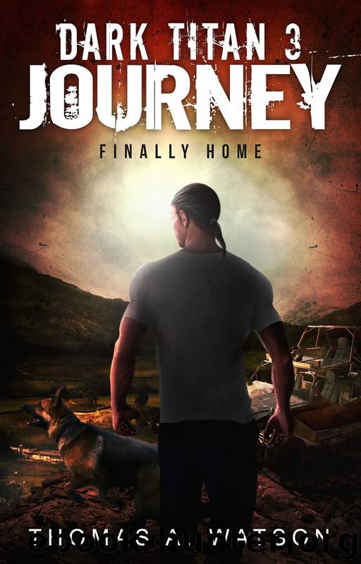 Dark Titan Journey: Finally Home by Thomas A. Watson