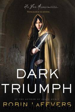 Dark Triumph by Robin Lafevers