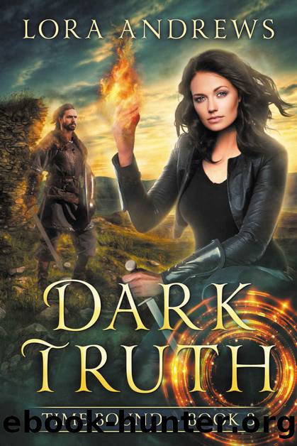 Dark Truth (The Time Bound Series Book 3) by Lora Andrews