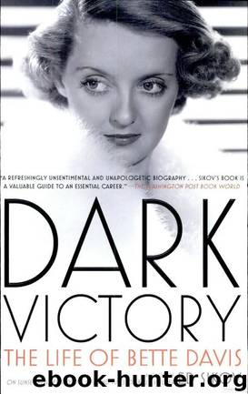 Dark Victory_The Life of Bette Davis by Ed Sikov
