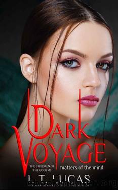 Dark Voyage Matters of the Mind (The Children Of The Gods Paranormal Romance Book 78) by I. T. Lucas