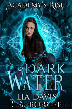 Dark Water: A Collective World Novel (Academy's Rise Book 2) by Lia Davis & L.A. Boruff