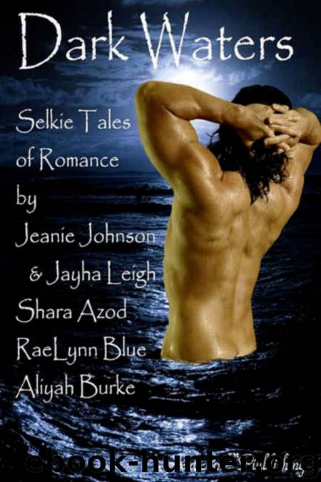 Dark Waters Anthology by Shara Azod RaeLynn Blue Aliyah Burke Jeanie Johnson Jahya Leigh