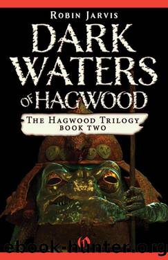 Dark Waters of Hagwood (The Hagwood Trilogy Book 2) by Robin Jarvis