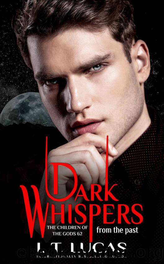 Dark Whispers From The Past: The Children Of The Gods Book 62 by Lucas I. T