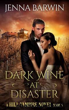 Dark Wine at Disaster (A Hill Vampire Novel Book 6) by Jenna Barwin