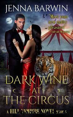 Dark Wine at the Circus (A Hill Vampire Novel Book 5) by Jenna Barwin