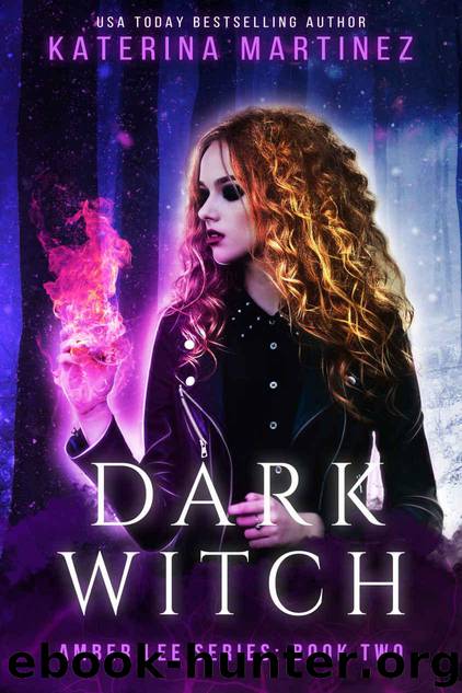 Dark Witch (Amber Lee Series Book 2) by Martinez Katerina