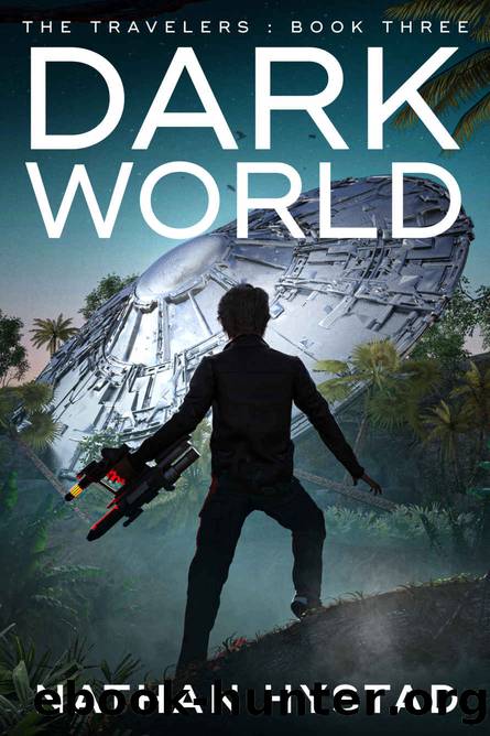 Dark World (The Travelers Book Three) by Nathan Hystad