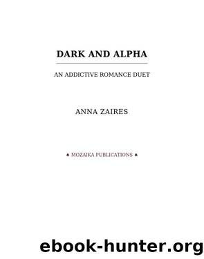 Dark and Alpha (An Addictive Romance Duet) by Anna Zaires