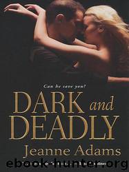 Dark and Deadly by Jeanne Adams
