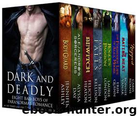Dark and Deadly: Eight Bad Boys of Paranormal Romance by Ashley Jennifer & Day Alyssa & Heaton Felicity & Kellison Erin & London Laurie & Quinn Erin & Vanak Bonnie & Roane Caris