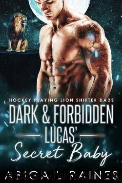 Dark and Forbidden Luca's Secret Baby by Abigail Raines