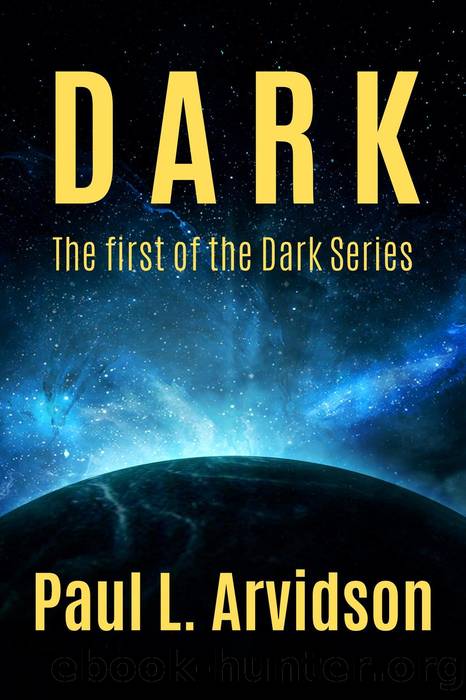 Dark by Paul L Arvidson