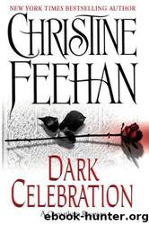 Dark celebration: a Carpathian reunion by Christine Feehan