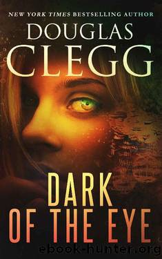 Dark of the Eye by Douglas Clegg