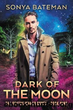 Dark of the Moon (The DeathSpeaker Codex Book 9) by Sonya Bateman