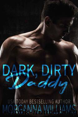 Dark, Dirty Daddy by Morganna Williams