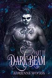 Darkbeam Part III by Woods Adrienne
