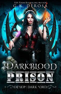 Darkblood Prison: Demon Dark Lord (Supernatural Prison Squad Series Book 4) by G.K. DeRosa