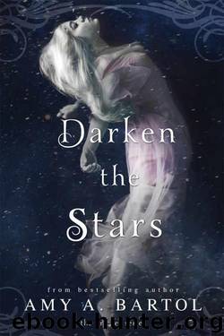Darken the Stars by Bartol Amy A
