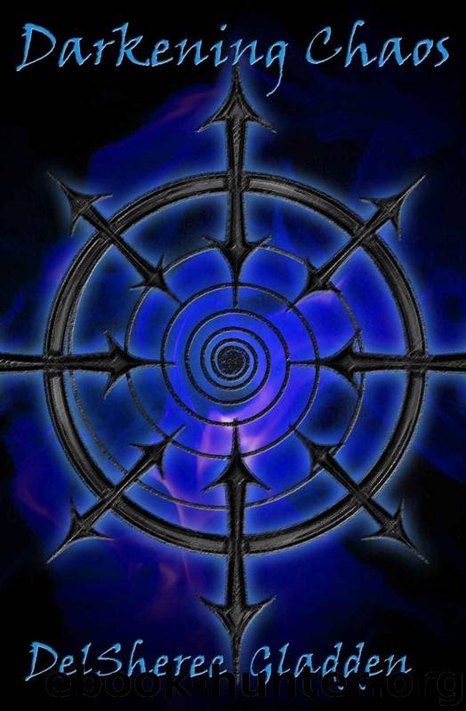 Darkening Chaos: Book Three of The Destroyer Trilogy by Gladden DelSheree