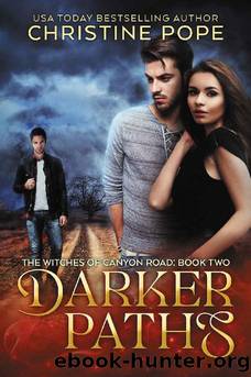 Darker Paths (The Witches of Canyon Road Book 2) by Christine Pope