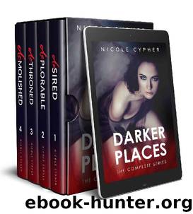 Darker Places: The Complete Series by Nicole Cypher