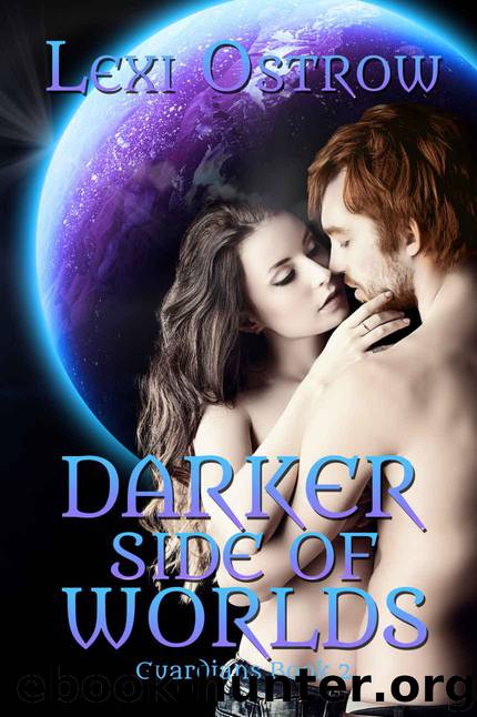 Darker Side of Worlds (Guardians Book 2) (The Guardians Series) by Lexi Ostrow