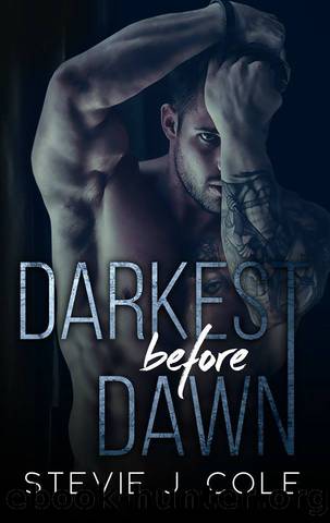 Darkest Before Dawn by Cole Stevie J