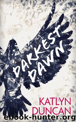 Darkest Dawn by Katlyn Duncan
