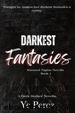 Darkest Fantasies (Haunted Nights Book 1) by YC Perez