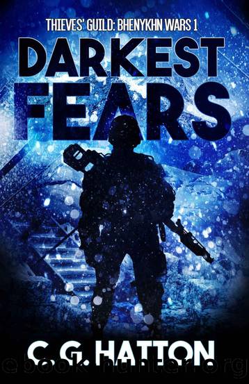 Darkest Fears (Thievesâ Guild: Bhenykhn Wars 1) (Thieves' Guild Book 5) by C.G. Hatton