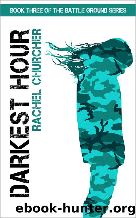 Darkest Hour (Battle Ground YA UK Dystopia Series Book 3) by Rachel Churcher