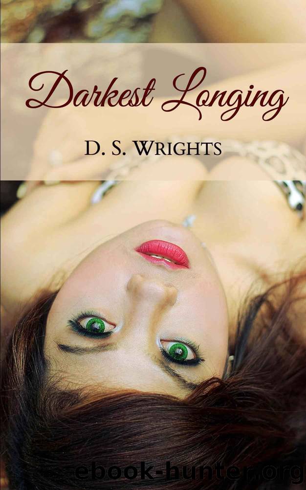 Darkest Longing by D. S. Wrights