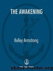 Darkest Powers #02 - The Awakening by Kelley Armstrong
