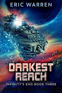 Darkest Reach (Infinity's End Book 3) by Eric Warren