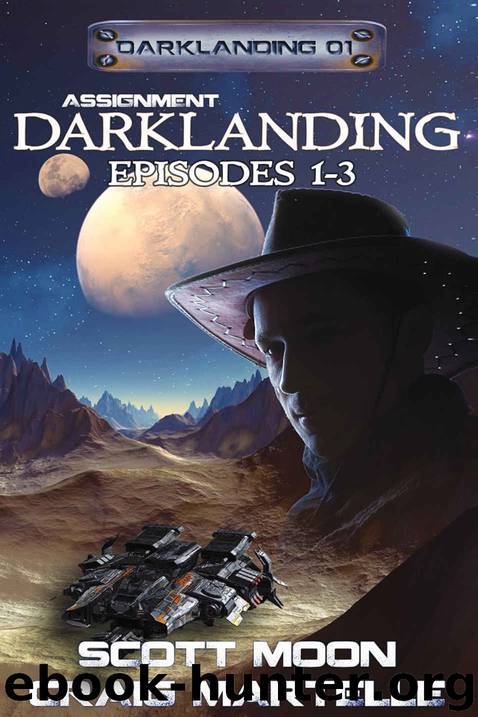 Darklanding Omnibus Books 01-03: Assignment Darklanding by Scott Moon & Craig Martelle