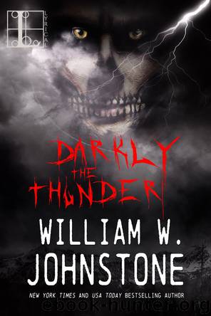 Darkly The Thunder by William W. Johnstone