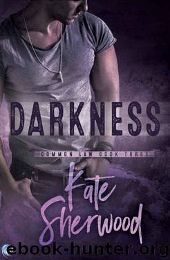 Darkness (Common Law Book 3) by Kate Sherwood