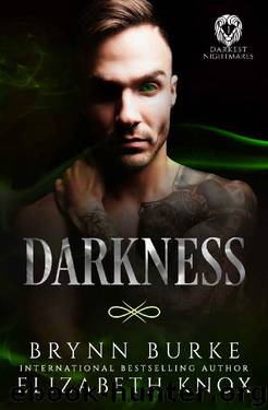 Darkness (Darkest Nightmares Book 1) by Elizabeth Knox & Brynn Burke