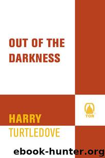 Darkness 06 Out of the Darkness by Harry Turtledove