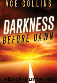 Darkness Before Dawn by Ace Collins