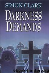 Darkness Demands (2001) by Simon Clark
