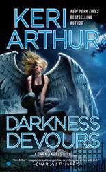 Darkness Devours: A Dark Angels Novel by Arthur Keri