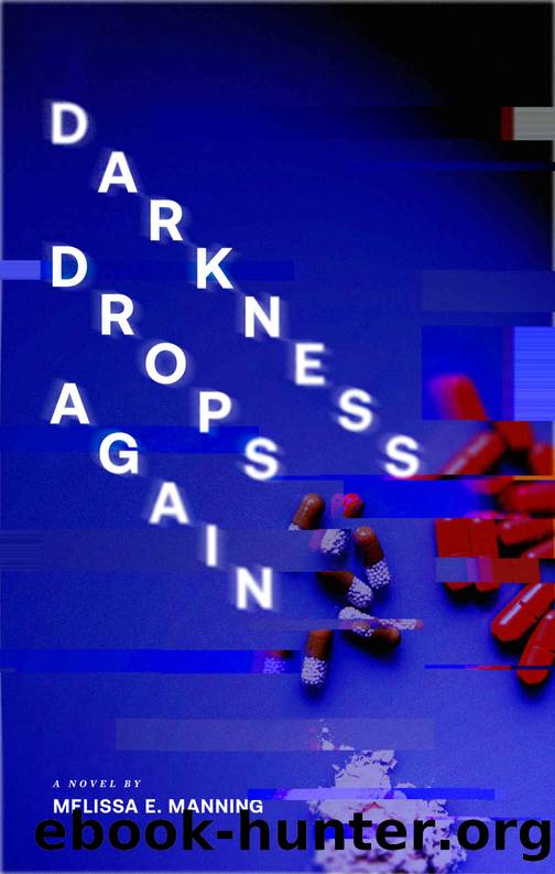 Darkness Drops Again by Melissa E Manning