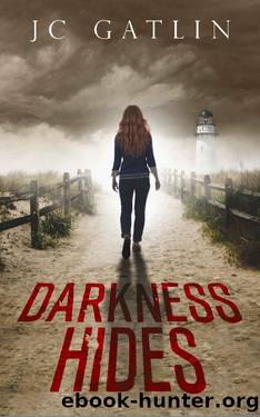 Darkness Hides by J C Gatlin